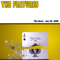 The Features - 2000-01-29